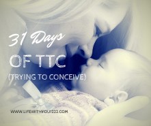 31 Days ttc infertility