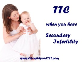secondary infertility TTC