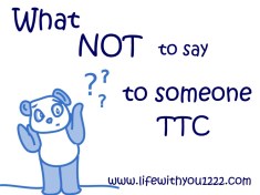 what not to say TTC infertility