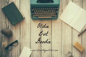 Oldie But Goodie link up